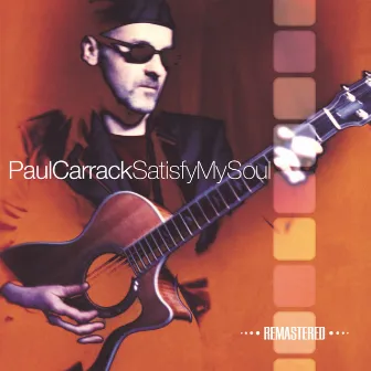 Satisfy My Soul (2014 Remaster) by Paul Carrack