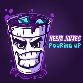 Pouring Up by Keemjames