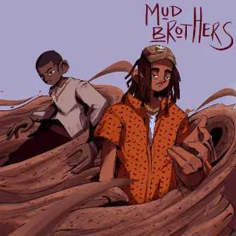 Mud Brothers by Vonnie