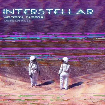 Interstellar by Unseen Keys