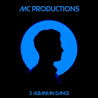 3 Albanian Dance by MC Productions