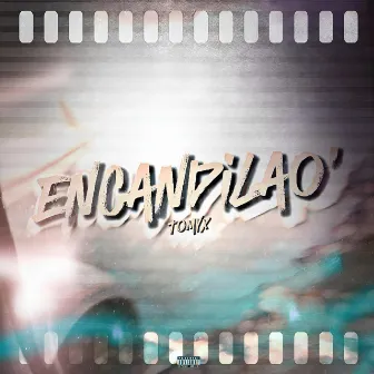 ENCANDILAO' by TomyX