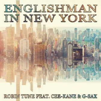 Englishman in New York by Robin Tune