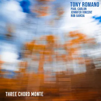 Three Chord Monte by Tony Romano