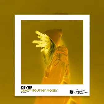 Crazy 'Bout My Money by Keyer