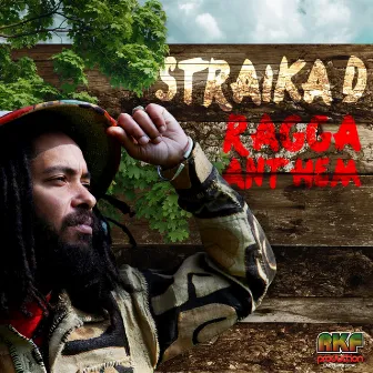 Ragga Anthem by Straika D