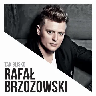 Tak Blisko by Rafał Brzozowski