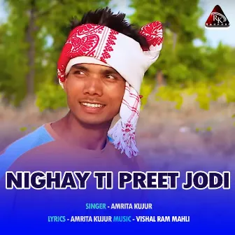 Nighay Ti Preet Jodi by Amrita Kujur