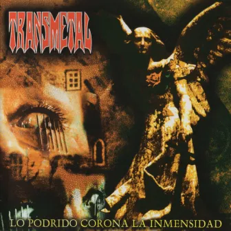 Lo Podrido, Corona la Inmencidad by Transmetal