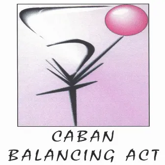 Balancing Act by Caban