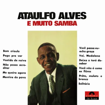 Ataulfo Alves E Muito Samba by Ataulfo Alves