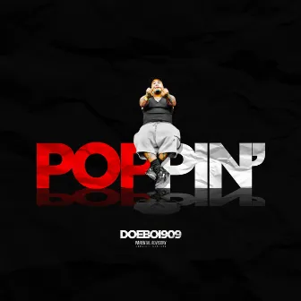 Poppin' by Doeboi909