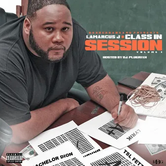 LaMarcus J: Class in Session, Vol. 1 by Lamarcus J