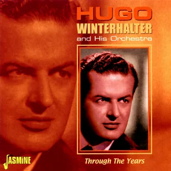 Through the Years by Hugo Winterhalter And His Orchestra