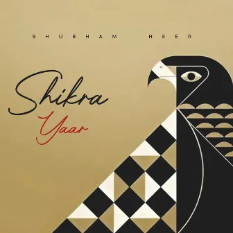 Shikra Yaar by Heer