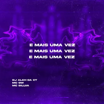 E Mais uma Vez by DJ ALEH DA CT