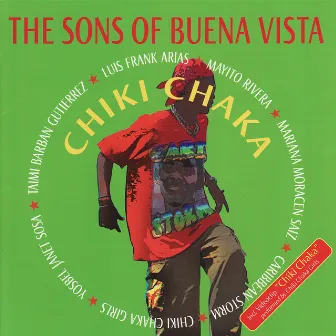 Chiki Chaka by The Sons Of Buena Vista