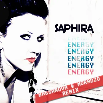 Energy (Bassanova & Moradzo Remix) by Saphira