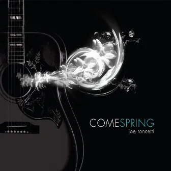 Come Spring by Joe Roncetti