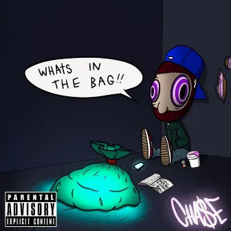 What’s in the Bag by CHA$E