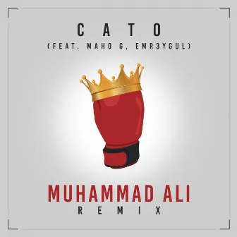 Muhammad ALI (Remix) by Cato