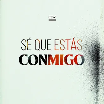 Sé Que Estás Conmigo by Cross Church Worship