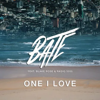 One I Love by BATE