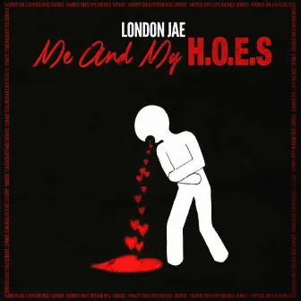 Me and My H.O.E.S by London Jae