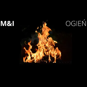 Ogień by M.I