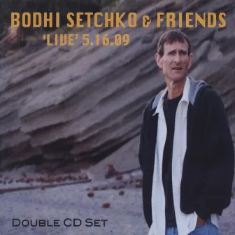 Bodhi Setchko & Friends Live 5.16.09 by Bodhi Setchko