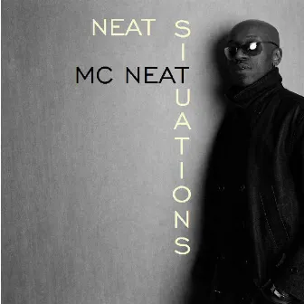 Neat Situations by MC Neat