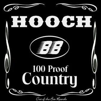 100 Proof Country by Hooch