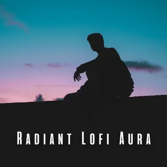 Radiant Lofi Aura by Lofi Brasil