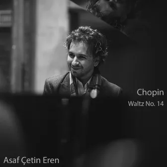 F. Chopin: Waltz No. 14 in E Minor, Op. Posth. by Asaf Çetin Eren