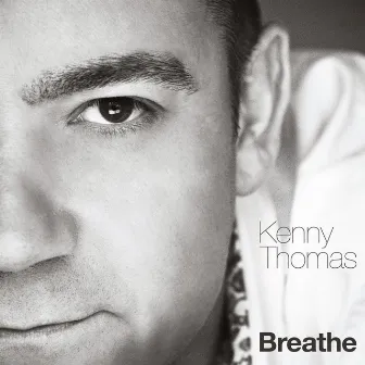 Breathe by Kenny Thomas