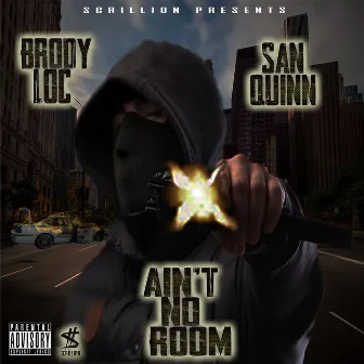 Ain't No Room by Brody Loc