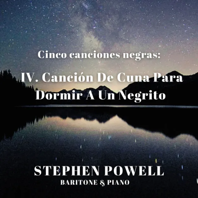 Cinco Canciones Negras: IV. Canción De Cuna Para Dormir a un Negrito