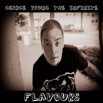 Flavours by George Young The Infinite