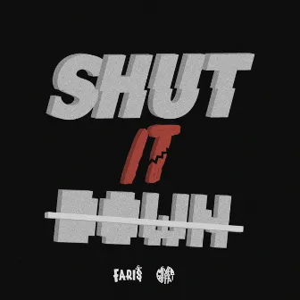 Shut It Down by Fai