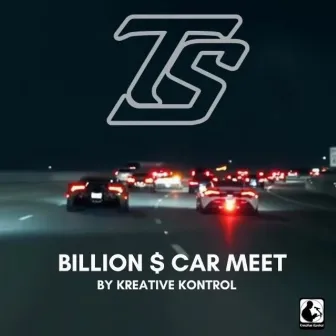 Billion $ Car Meet by TheJgray2022