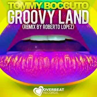 Groovy Land by Tommy Boccuto