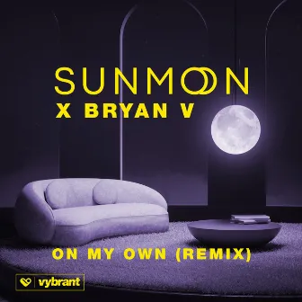 On My Own (Remix) by Bryan V