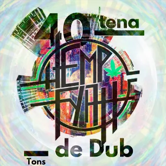 40tena: 40 Tons de Dub by Hempfyah