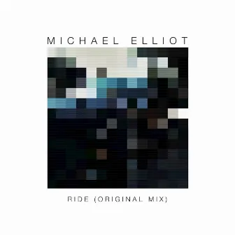 Ride (Original Mix) by Michael Elliot