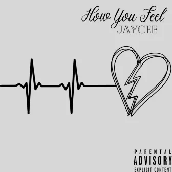 How You Feel by JayCee