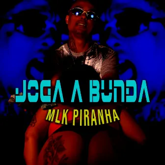 Joga a Bunda by Mlk Piranha