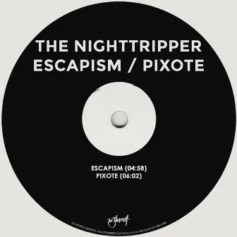 Escapism / Pixote by The Nighttripper