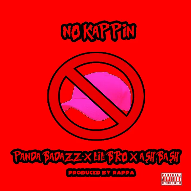 No Kappin (feat. Panda Badazz, Lil Bro & Ash Bash Tha Rapper)