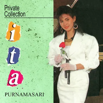 Private Collection by Ita Purnamasari