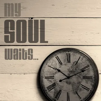 My soul waits by Richard Jensen